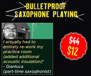 Bulletproof Saxophone Playing
