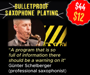 Bulletproof Saxophone Playing
